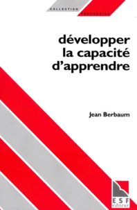 Jean Berbaum - Développer la capacité d'apprendre.