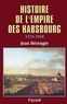 Jean Bérenger - Histoire de l'Empire des Habsbourg (1273-1918).