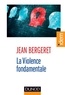 Jean Bergeret - La violence fondamentale - L'inépuisable Oedipe.