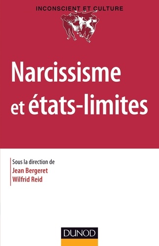 Jean Bergeret et Wilfrid Reid - Narcissisme et états-limites.