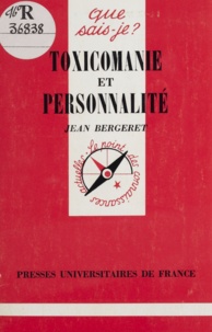 Jean Bergeret - Toxicomanie et personnalité.