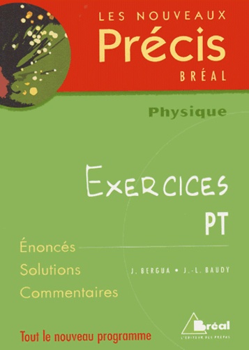 Jean Bergua et J-L Baudy - Physique PT - Exercices.