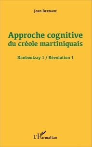 Jean Bernabé - Approche cognitive du créole martiniquais - Révolution 1.