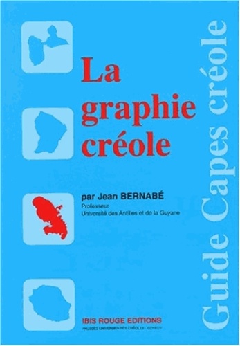Jean Bernabé - La Graphie Creole.