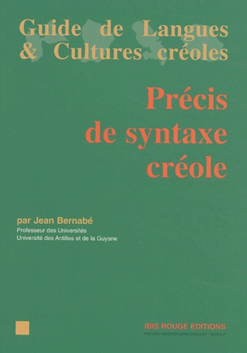 Jean Bernabé - Précis de syntaxe créole.