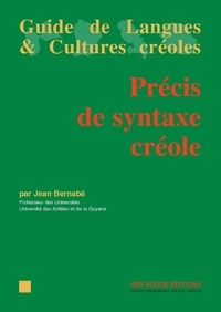 Jean Bernabé - Précis de syntaxe créole.