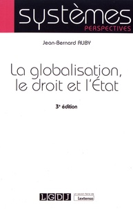 Jean-Bernard Auby - La globalisation, le droit et l'Etat.