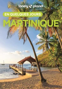 Martinique en quelques jours