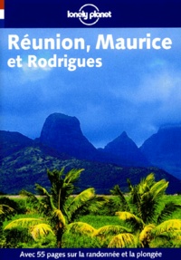 Jean-Bernard Carillet et Jean Robert - Réunion, Maurice et Rodrigues.