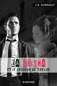 Jean-Bernard Durrault - La Geisha et le casseur de tirelire.