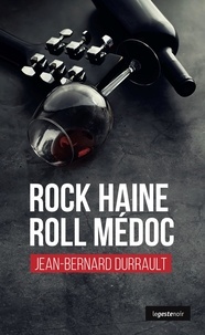 Jean-Bernard Durrault - LE GESTE NOIR 256 : Rock haine roll medoc (geste) (coll. geste noir).