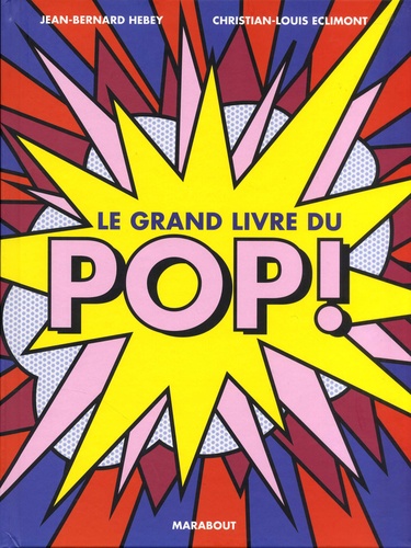 Jean-Bernard Hebey et Christian-Louis Eclimont - Le grand livre du pop !.