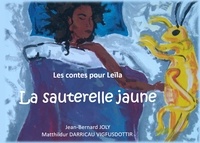 Jean Bernard Joly - La sauterelle jaune.