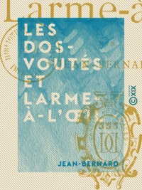  Jean-Bernard - Les Dos-Voutés et Larme-à-l'Œil.