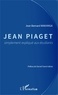 Jean Bernard Makanga - Jean Piaget simplement expliqué aux étudiants.