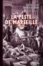 Jean-Bernard Mary-Lafon - La peste de Marseille.