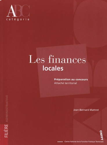 Jean-Bernard Mattret - Les finances locales.