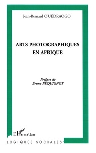 Jean-Bernard Ouédraogo - Arts photographiques en Afrique.