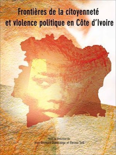 Frontières de la citoyenneté et violence politique en Côte d'Ivoire