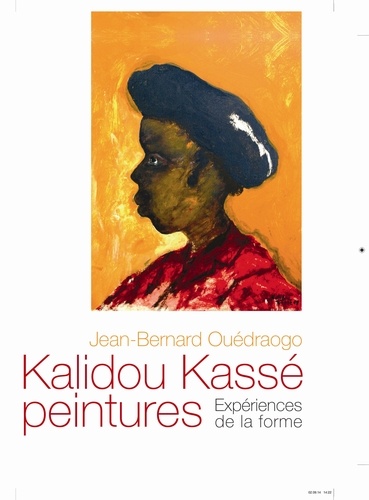 Jean-Bernard Ouédraogo et Kalidou Kassé - Kalidou Kassé peintures - Expériences de la forme.