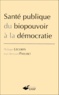 Jean-Bernard Paturet et Philippe Lecorps - Santé publique - Du biopouvoir à la démocratie.