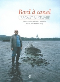 Jean-Bernard Pouy et Yohanne Lamoulère - Bord à canal - Lescaut à l'oeuvre.