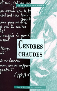 Jean-Bernard Pouy - Cendres chaudes.