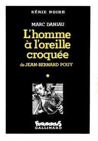 Jean-Bernard Pouy - L'homme à l'oreille croquée.