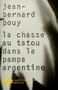 Jean-Bernard Pouy - La chasse au tatou dans la pampa argentine.