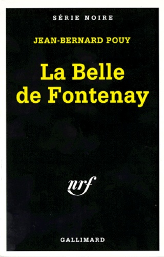 Jean-Bernard Pouy - Le belle de Fontenay.