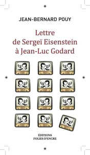Lettre de Sergeï Eisenstein à Jean-Luc Godard ; Lettre de Joseph Staline à John Wayne