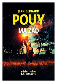 Jean-Bernard Pouy - Ma ZAD.