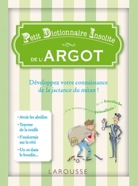 Jean-Bernard Pouy et Francis Mizio - Petit Dictionnaire Insolite de l'Argot.