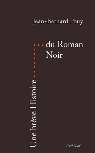 Jean-Bernard Pouy - Une brève Histoire du Roman noir.