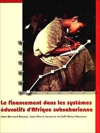 Jean-Bernard Rasera et Jean-Pierre Jarousse - Le financement dans les systèmes éducatifs d'Afrique subsaharienne.