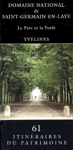 Jean-Bernard Vialles et Roselyne Bussière - Domaine national de Saint-Germain-en-Laye. - Le parc et la forêt.