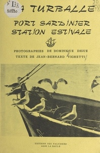 Jean-Bernard Vighetti et Dominique Digue - La Turballe - Port sardinier, station estivale.