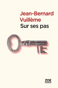 Jean-Bernard Vuillème - Sur ses pas.