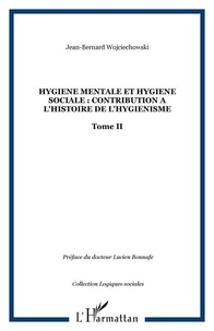 Hygiène mentale et hygiène sociale Tome 2