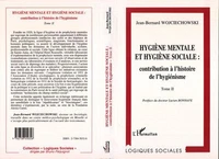 Hygiène mentale et hygiène sociale Tome 2