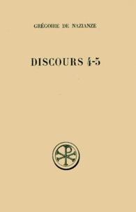Jean Bernardi et  Grégoire de Nazianze - Discours 4 Et 5. Contre Julien, Edition Bilingue Francais-Grec.