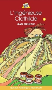 Jean Bernèche - L'ingenieuse clothilde.