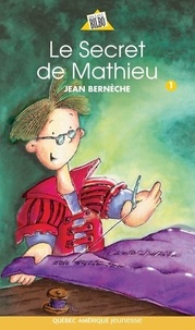 Jean Bernèche - Mathieu  : Mathieu 01 - Le Secret de Mathieu.