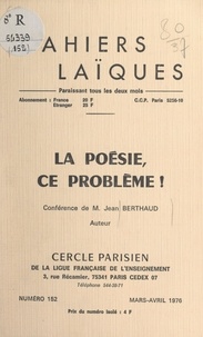 Jean Berthaud et Prosper Alfaric - La poésie, ce problème !.