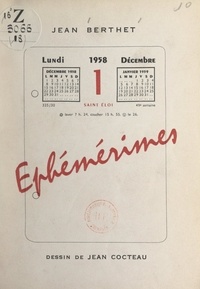 Jean Berthet et Jean Cocteau - Éphémérimes - Pages d'almanach.