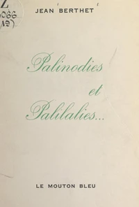 Palinodies et palilalies, 1958-1961
