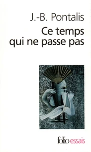 Ce Temps Qui Ne Passe Pas