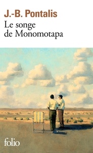 Jean-Bertrand Pontalis - Le songe de Monomotapa.