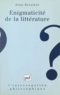 Jean Bessière - L'énigmaticité de la littérature - Pour une anatomie de la fiction au XXe siècle.