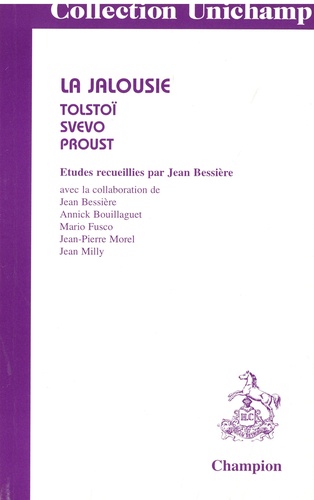 La jalousie. Tolstoï, Svevo, Proust